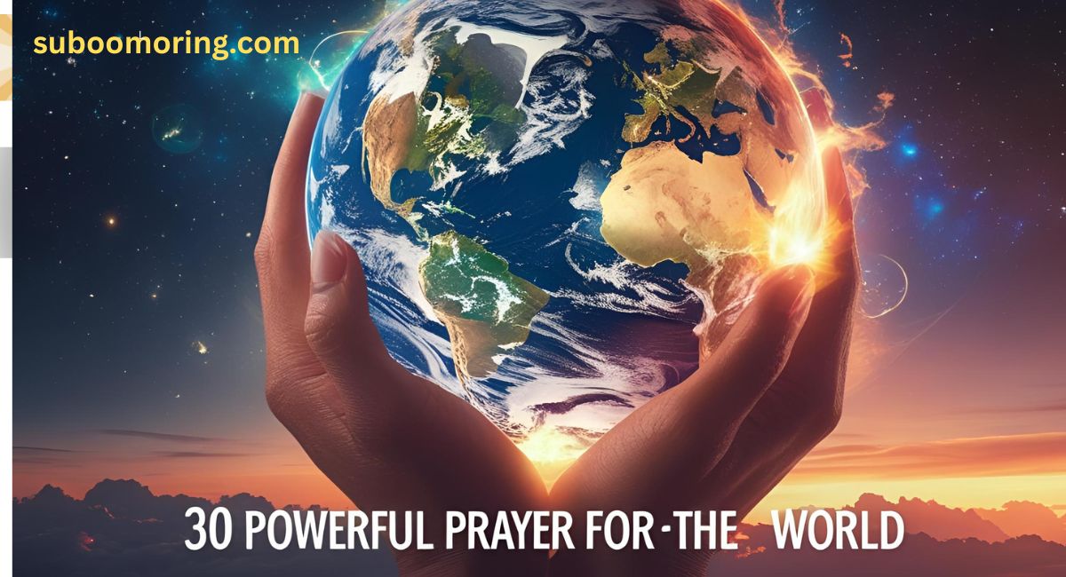 30 Powerful Prayer For The World​