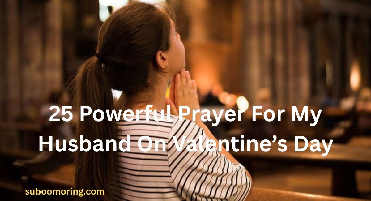 25-powerful-prayer-for-my-husband-on-valentines-day