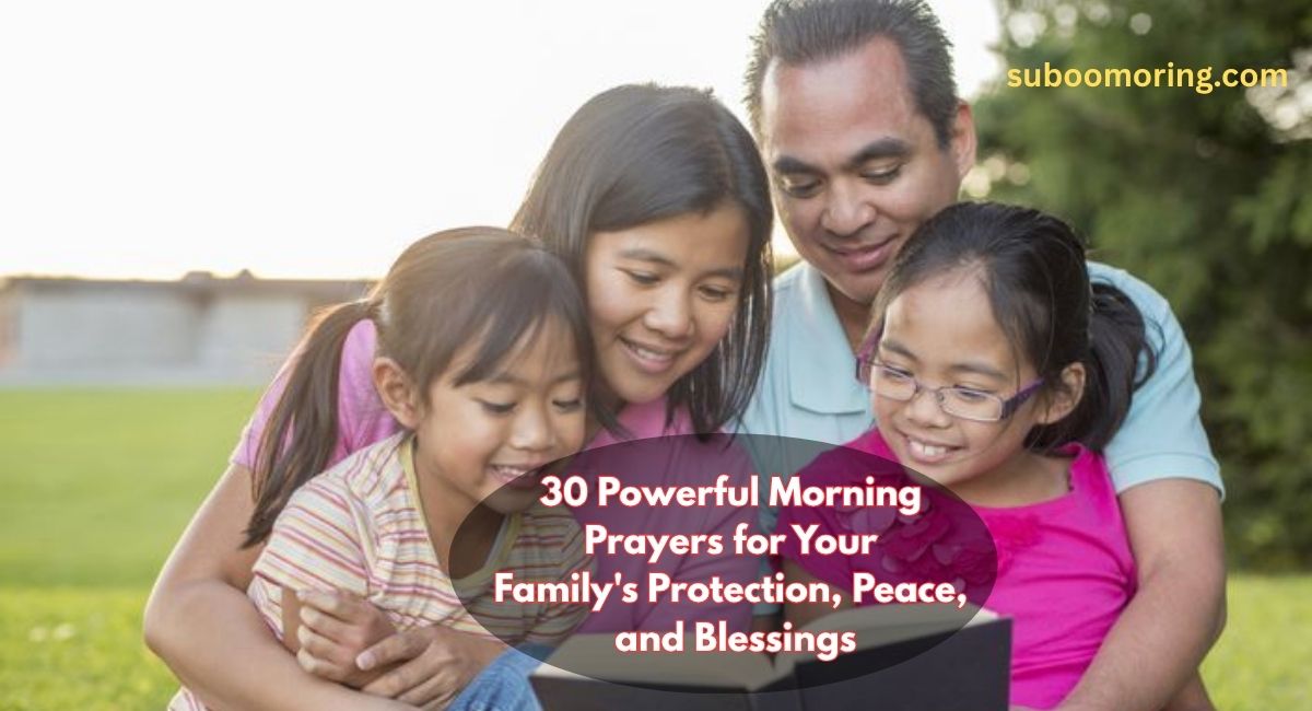 30-powerful-morning-prayers-for-your-familys-protection-peace-and-blessings