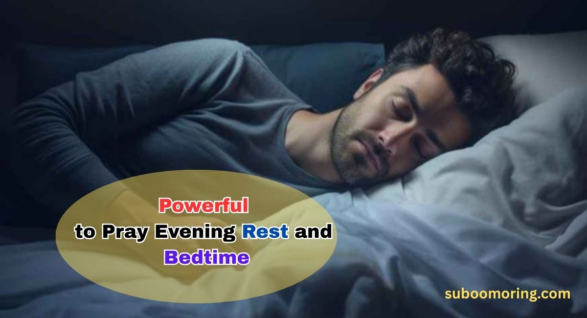 powerful-to-pray-evening-rest-and-bedtime